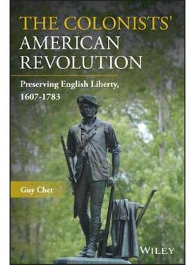 按需印刷不退不换The Colonists' American Revolution:Preserving English Liberty, 1607-1783[9781119591863]