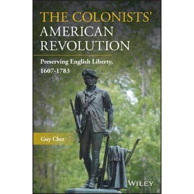 按需印刷The Colonists' American Revolution:Preserving English Liberty, 1607-1783[9781119591863]
