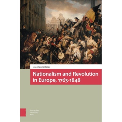 预订不退不换Nationalism and Revolution in Europe, 1763-1848[9789462985186]