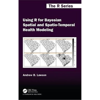 按需印刷Using R for Bayesian Spatial and Spatio-Temporal Health Modeling[9780367490126]