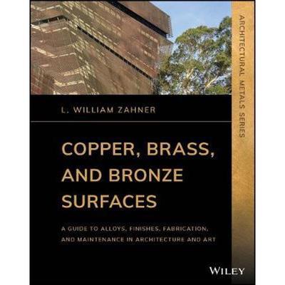 【按需印刷】 Copper, Brass, and Bronze Surfaces:A Guide to A