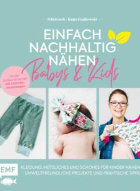预订不退不换德语 Einfach nachhaltig nähen - Babys & Kids:Kleidung, Nützliches und Schönes
