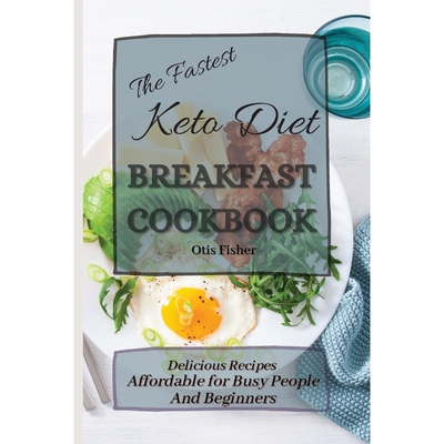 按需印刷不退不换The Fastest Keto Diet Breakfast Cookbook[9781803171210]
