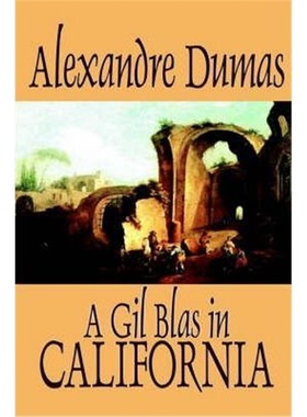 按需印刷A Gil Blas in California by Alexandre Dumas, Fiction, Literary[9781592244393]
