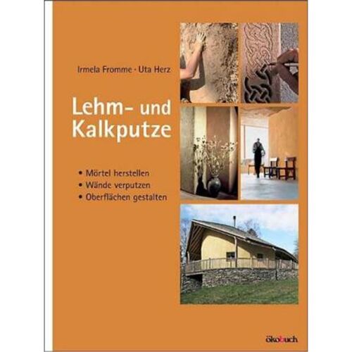 预订不退不换德语 Lehm- und Kalkputze:M?rtel herstellen, W?nde verputzen, Oberfl?chen gestalten