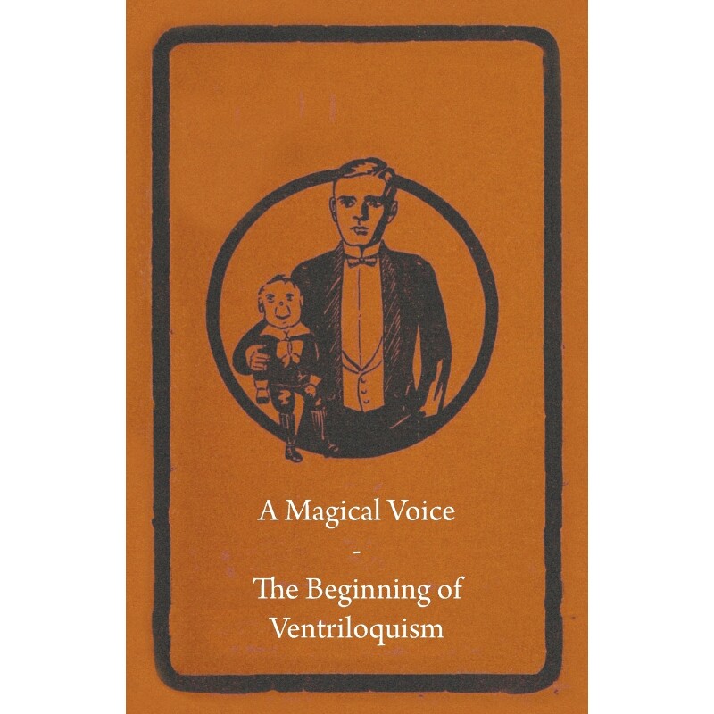 按需印刷不退不换A Magical Voice - The Beginning of Ventriloquism[9781446524763]