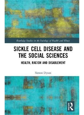 按需印刷图书Sickle Cell and the Social Sciences:Health, Racism and Disablement[9781138298392]