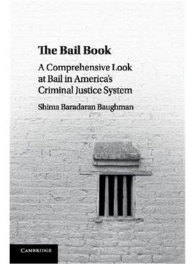 按需印刷The Bail Book:A Comprehensive Look at Bail in America's Criminal Justice System[9781107579156]