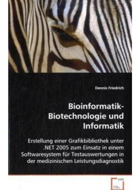 预订【德语】 Bioinformatik-Biotechnologie und Informatik:Erstellung einer Grafikbibliothek unter