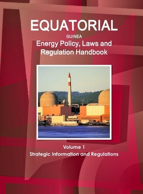 按需印刷 Equatorial Guinea Energy Policy, Laws and Regulatio