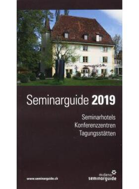 预订不退不换德语 Seminarguide 2019:Seminarhotels, Konferenzzentren, Tagungsstätten