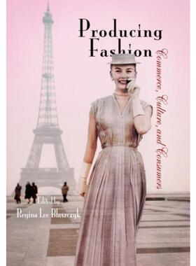 预订Producing Fashion:Commerce, Culture, and Consumers