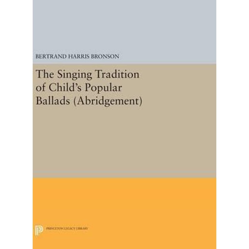 按需印刷不退不换The Singing Tradition of Child's Popular Ballads. (Abridgement)[9780691643885]