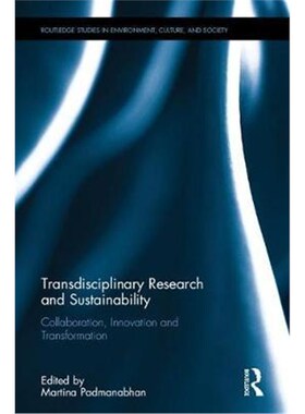 按需印刷不退不换Transdisciplinary Research and Sustainability:Collaboration, Innovation and Transformation[9781138216402