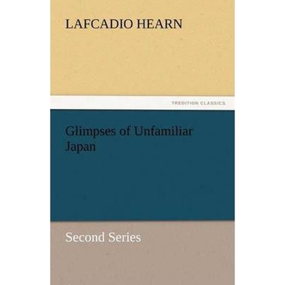 按需印刷Glimpses of Unfamiliar Japan[9783842432949]