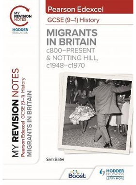 预订不退不换My Revision Notes: Pearson Edexcel GCSE (9-1) History: Migrants in Britain, c800-present and Notting Hill, c
