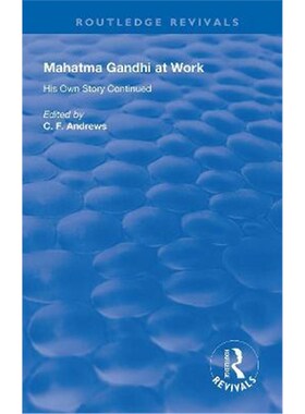 按需印刷不退不换Mahatma Gandhi At Work:His Own Story Continued[9780367136963]