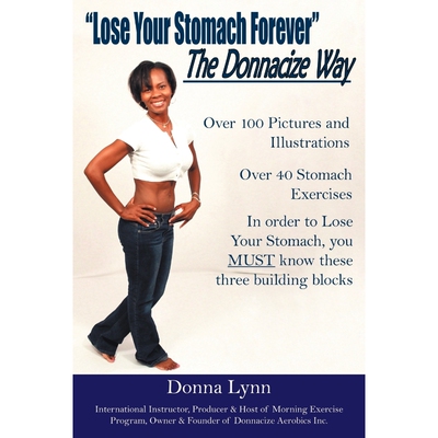 按需印刷Lose Your Stomach Forever the Donnacize Way[9781425905538]