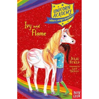 英文原版 独角兽学院 Unicorn Academy: Ivy and Flame (Unicorn Academy: Where Magic Happens, 19) 原版进口章节书 女孩 魔法