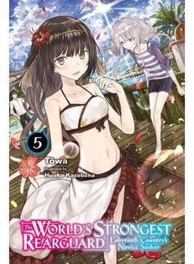 预订The World's Strongest Rearguard: Labyrinth Country's Novice Seeker, Vol. 5 (light novel)