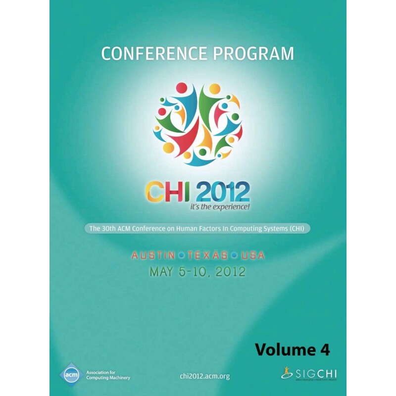 按需印刷不退不换CHI 2012 The 30th ACM Conference on Human Factors in Computing Systems V4[9781450319416]