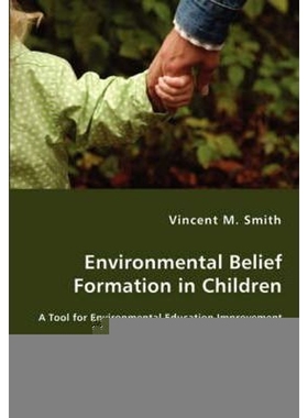 按需印刷Environmental Belief Formation in Children - A Tool for Environmental Education Improvement[9783836462358]