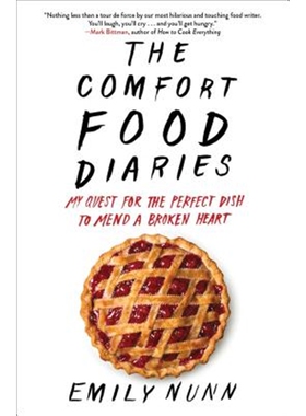 预订不退不换The Comfort Food Diaries:My Quest for the Perfect Dish to Mend a Broken Heart