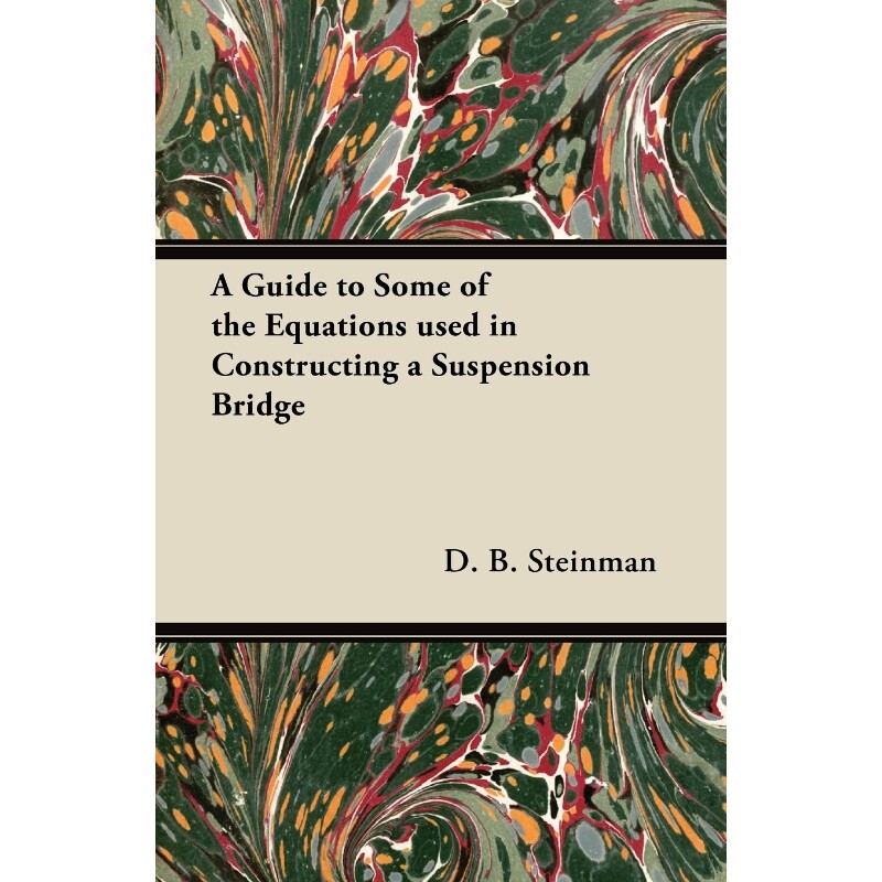 按需印刷不退不换A Guide to Some of the Equations used in Constructing a Suspension Bridge[9781447444855]