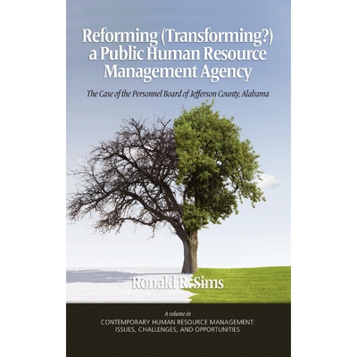 按需印刷不退不换Reforming (Transforming?) a Public Human Resource Management Agency[9781607524373]