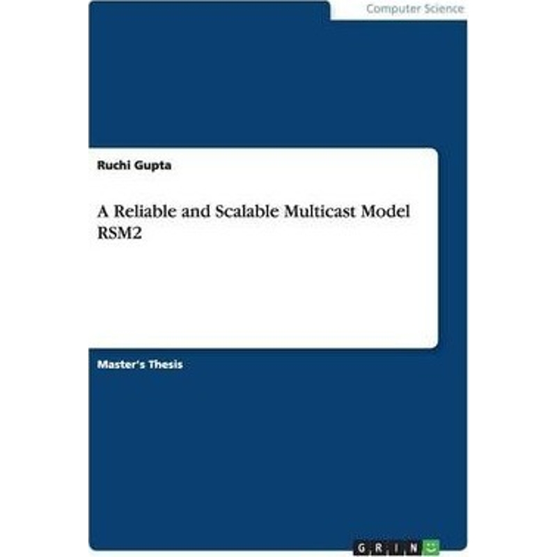 按需印刷A Reliable and Scalable Multicast Model RSM2[9783656424482]