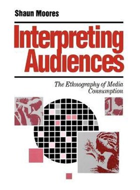 按需印刷不退不换Interpreting Audiences:The Ethnography of Media Consumption[9780803984479]