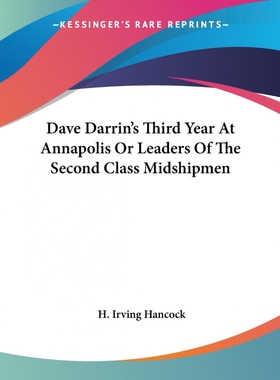 按需印刷不退不换Dave Darrin's Third Year At Annapolis Or Leaders Of The Second Class Midshipmen[9781419115141]