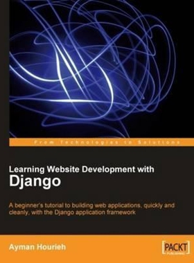 按需印刷不退不换Learning Website Development with Django[9781847193353]