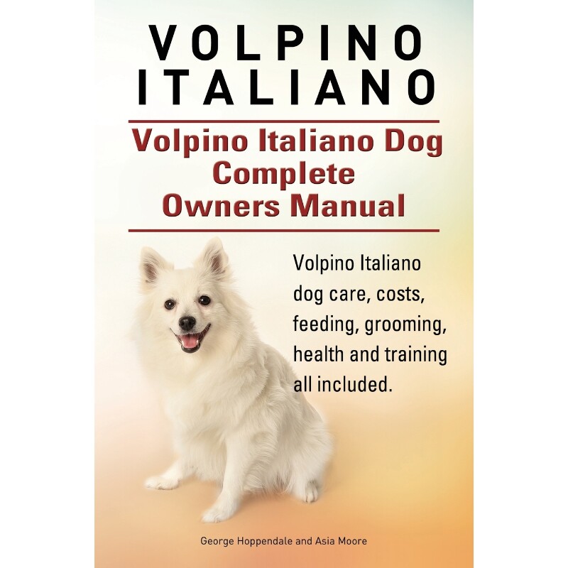 预订不退不换Volpino Italiano. Volpino Italiano Dog Complete Owners Manual. Volpino Italiano dog care, costs, fee