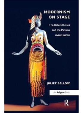 按需印刷Modernism on Stage:The Ballets Russes and the Parisian Avant-Garde[9781138247369]