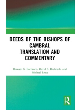 预订Deeds of the Bishops of Cambrai, Translation and Commentary[9781472462626]