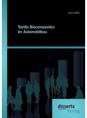 预订【德语】 Textile Biocomposites im Automobilbau:
