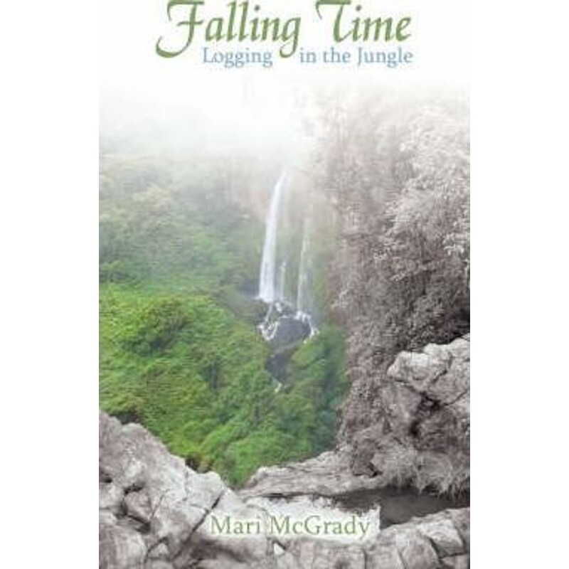 按需印刷不退不换Falling Time:Logging in the Jungle[9781434347350]