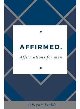 按需印刷不退不换Affirmed: Affirmations for men[9780359754052]