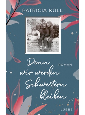 预订【德语】Denn wir werden Schwestern bleiben[9783404185771]