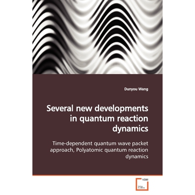 按需印刷Several new developments in quantum reaction dynamics[9783639168846]