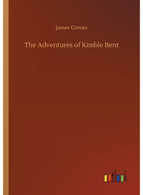 按需印刷The Adventures of Kimble Bent[9783734040986]