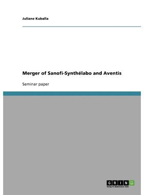 按需印刷Merger of Sanofi-Synthélabo and Aventis[9783638727211]