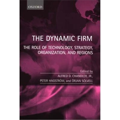 按需印刷The Dynamic Firm:The Role of Technology, Strategy, Organization, and Regions[9780198296041]