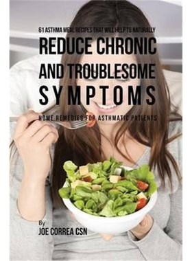 按需印刷61 Asthma Meal Recipes That Will Help To Naturally Reduce Chronic and Troublesome Symptoms[9781635312331]