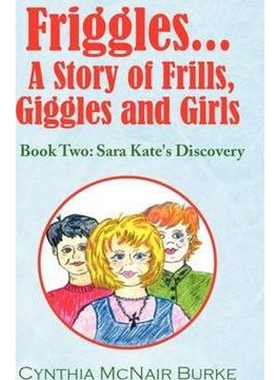 按需印刷不退不换Friggles... a Story of Frills, Giggles and Girls[9781436390576]