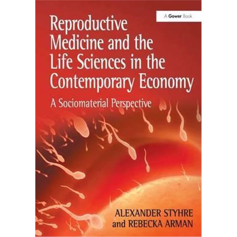 预订Reproductive Medicine and the Life Sciences in the Contemporary Economy[9781409453505]