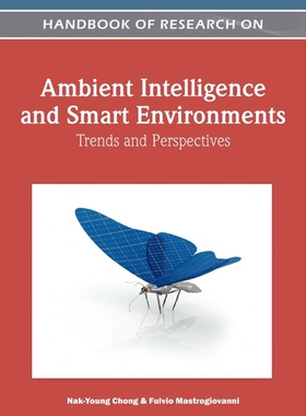 按需印刷不退不换Handbook of Research on Ambient Intelligence and Smart Environments[9781616928575]