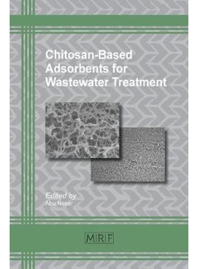 按需印刷不退不换Chitosan-Based Adsorbents for Wastewater Treatment[9781945291746]