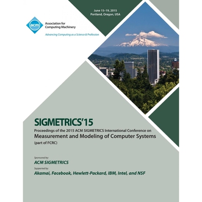 按需印刷不退不换SIGMETRICS 15 International Conference on Measurement and Modeling of Computing Systems[9781450338738]